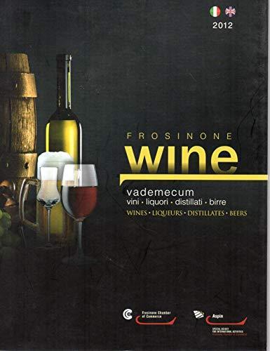Frosinone Wine ( vademecum vini,liquori,distillati,birre ) Italiano / Inglese - 2012 - copertina