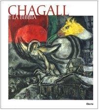 Chagall e la Bibbia. Catalogo della mostra (Genova, 25 aprile-25 luglio 2004). Ediz. italiana e inglese - copertina