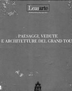 Paesaggi , vedute e architetture del grand Tour ( catalogo delle opere )
