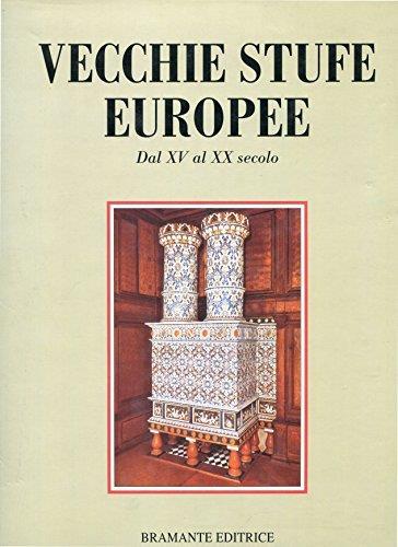 Vecchie Stufe Europee Dal Xv Al Xx Secolo - Fritz Blumel - copertina