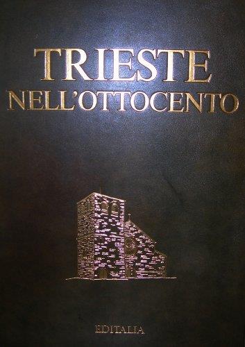 Trieste nell'Ottocento introduzione di Valentino Brosio - copertina