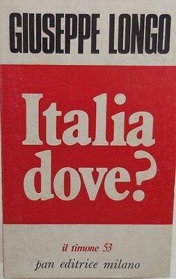 V0613 Libro Italia Dove? N. 53 Di Giuseppe Longo Del Marzo 1976 - Giuseppe Longo - copertina