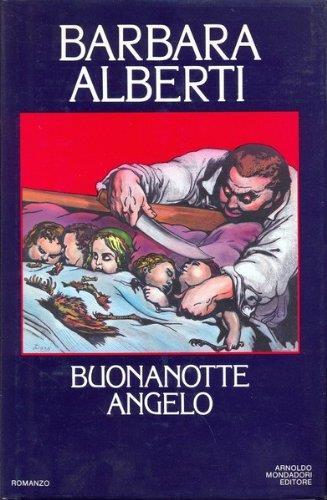 Buonanotte angelo - Barbara Alberti - copertina