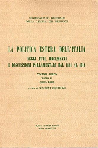 La Politica Estera dell'Italia negli atti , documenti e discussioni parlamentari dal 1861 al 1914 - Giacomo Perticone - copertina