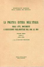 La Politica Estera dell'Italia negli atti , documenti e discussioni parlamentari dal 1861 al 1914