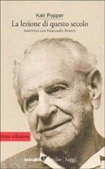 La lezione di questo secolo. Intervista sul '900 con Giancarlo Bosetti (Tascabili. Saggi) di Popper, Karl R. (2001) Tapa blanda