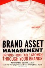 Brand Asset Management: Driving Profitable Growth Through Your Brands