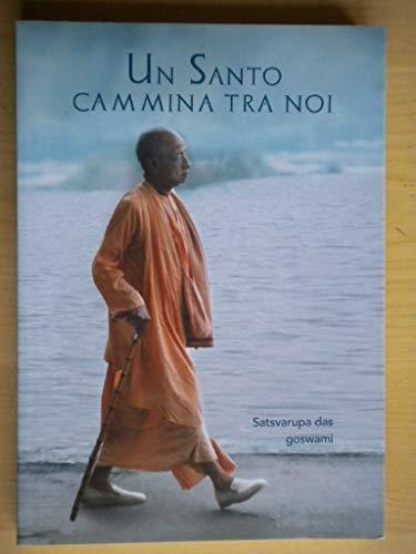 Un Santo Cammina tra noi - Dasa Goswami Satsvarupa - copertina