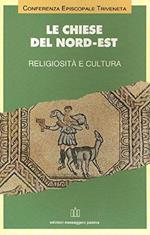 Le chiese del Nord - Est. Religiosità e cultura