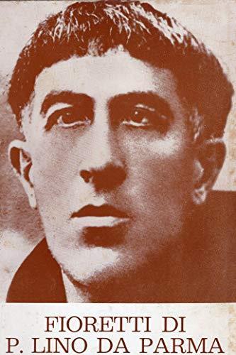 Fioretti di P. Lino da Parma - Enrico Bevilacqua - copertina