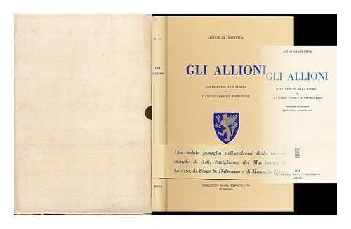 Gli Allioni : contributo alla storia di illustri famiglie piemontesi - Alvise Grammatica - copertina