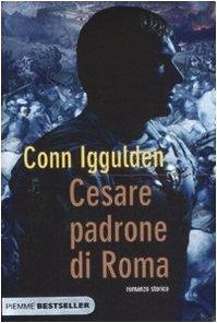 Cesare padrone di Roma. Imperator: 3 - Conn Iggulden - copertina