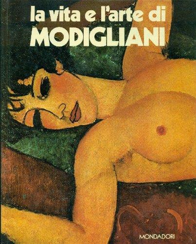 La vita e l'arte di Amedeo Modigliani - Amedeo Modigliani - copertina