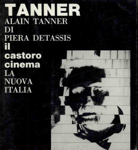 Alain Tanner - Piera Detassis - copertina