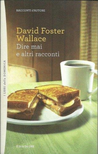 Dire Mai E Altri Racconti - copertina