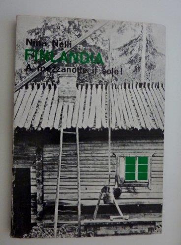 Finlandia Mezzanotte Il Sole! Immagini Della Finlandia E Della Lapponia - Nina Nelli - copertina