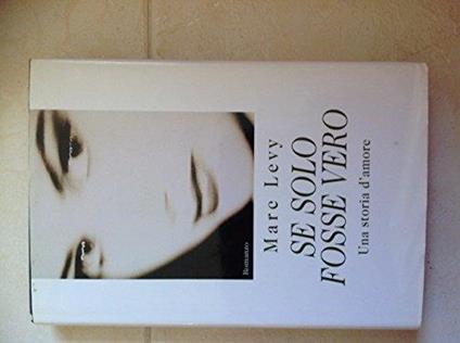 Se solo fosse vero - Marc Levy - copertina
