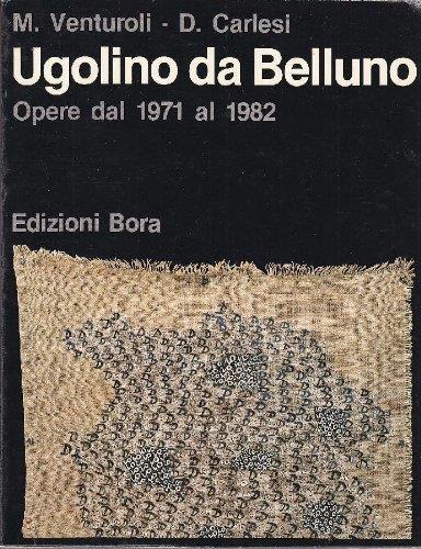 Ugolino da Belluno. Opere dal 1971 al 1982 - copertina