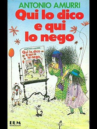 Qui lo dico e qui lo nego - Antonio Amurri - copertina