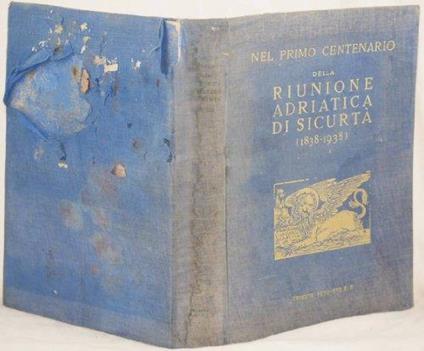 nel primo centenario della riunione adriatica di sicurta (1838-1938 volume commemorativo pubblicato in occasione dell'approvazione del 100° bilancio sociale - copertina