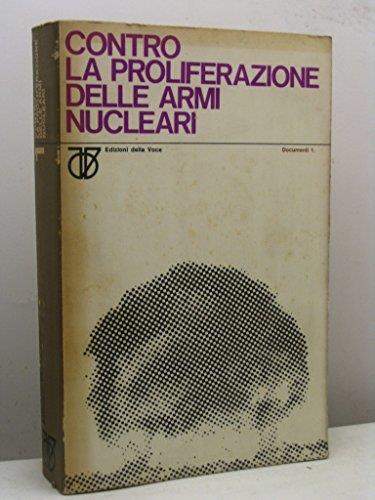 Contro la proliferazione delle armi nucleari. Libro bianco a cura di Luisa Calogero La Malfa ed Ennio Ceccarini - copertina