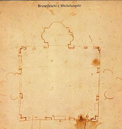 Brunelleschi e Michgelangelo ( catalogo mostra in Casa Buonarroti - Firenze dal 15.10 al 14.112.1977 - Charles de Tolnay - copertina