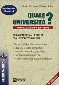 Quale università? Anno accademico 2001-2002. Guida completa alla scelta degli studi post-diploma - copertina