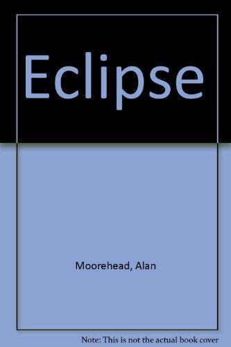 Eclipse - Alan Moorehead - copertina