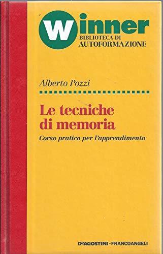 Le Tecniche Di Memoria. Corso Pratico Per L'Apprendimento - Alberto Pozzi - copertina