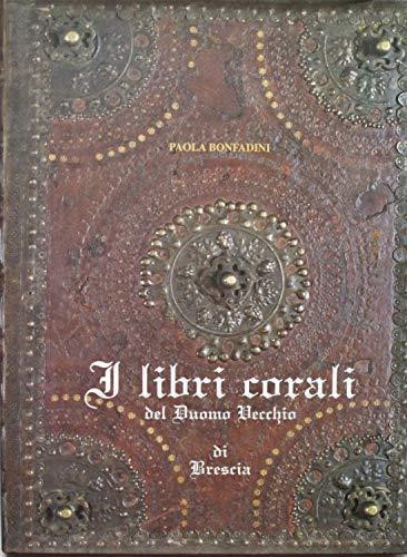 I libri corali del Duomo Vecchio di Brescia - copertina
