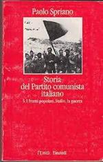 Storia del Partito comunista italiano. Volume 5 : I fronti popolari, Stalin, la guerra
