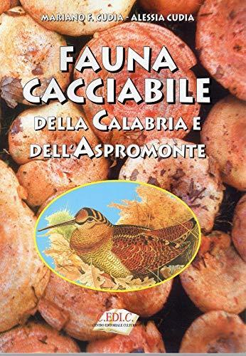Fauna cacciabile della Calabria e dell'Aspromonte - F. Mariani - copertina