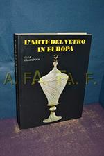 L' Arte Del Vetro In Europa