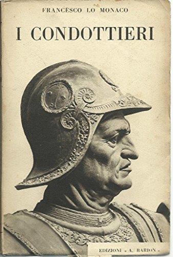 F. Lo Monaco - I Condottieri - Ed. Barion 1937 - Francesco Lomonaco - copertina