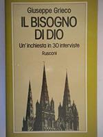 Il Bisogno Di Dio. Un'Inchiesta In 30 Interviste
