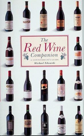 The Red Wine Companion: A Connoisseur's Guide - Michael Edwards - copertina