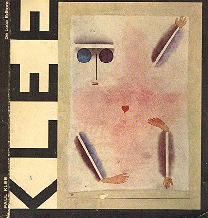Paul Klee 1879-1940. Mostra Organizzata In Collaborazione Con Il Goethe-Institut Di Roma E La Fondazione Pro Helvetia - copertina