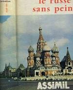 Le Russe Sans Peine. Russe Contemporain. Nouvelle Edition Realisee Avec Le Concours De Mme Bratous Et De M Balakhonov Et M. J.P. Benoist. Sous La Direction De M. Boris Bratous. Methode Quotidienne Assimil. Ouvrage En Russe Avec Notes Et Traductions E