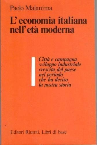 L' economia italiana nell'età moderna - Paolo Malanima - copertina