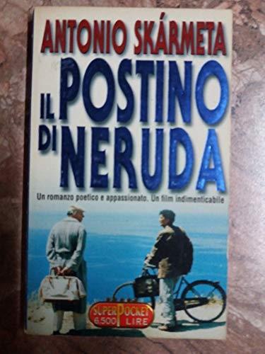 Il postino di Neruda - Antonio Skarmeta - copertina