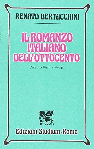 Il romanzo italiano dell'Ottocento. Dagli scottiani a Verga. Per i Licei e gli Ist. Magistrali - Renato Bertacchini - copertina