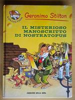 Geronimo STILTON Il misterioso manoscritto di Nostratopus