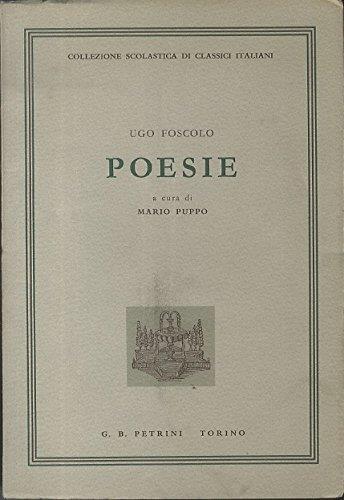 Poesie. Collezione scolastica di classici italiani diretta da Giovanni Getto - Ugo Foscolo - copertina
