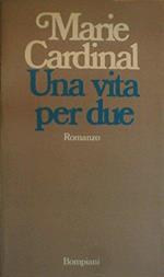Una vita per due