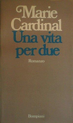 Una vita per due - Marie Cardinal - copertina