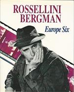 Rossellini Bergman. Europe Six