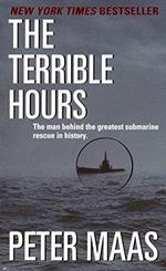 The Terrible Hours: The Man Behind the Greatest Submarine Rescue in History