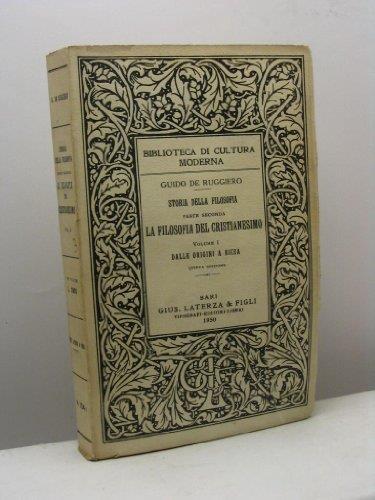La filosofia del Cristianesimo, volume I, II e III - Dalle origini a Nicea, Dalla Patristica alla scolastica, La maturità della Scolastica - Storia della filosofia, parte seconda - Guido De Ruggiero - copertina
