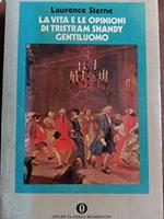 La vita e le opinioni Tristam Shandy gentiluomo