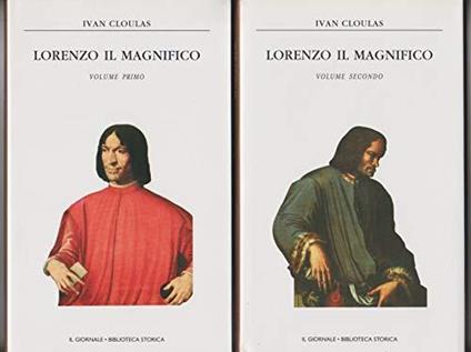 Lorenzo il magnifico. Vol I e II - Ivan Cloulas - copertina